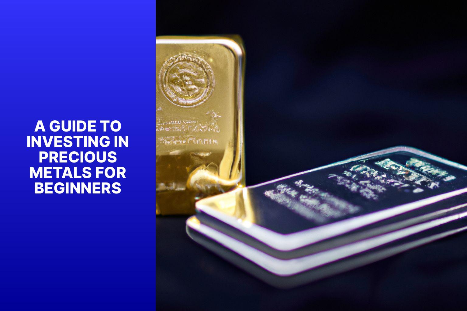 A Guide to Investing in Precious Metals for Beginners - MFEA