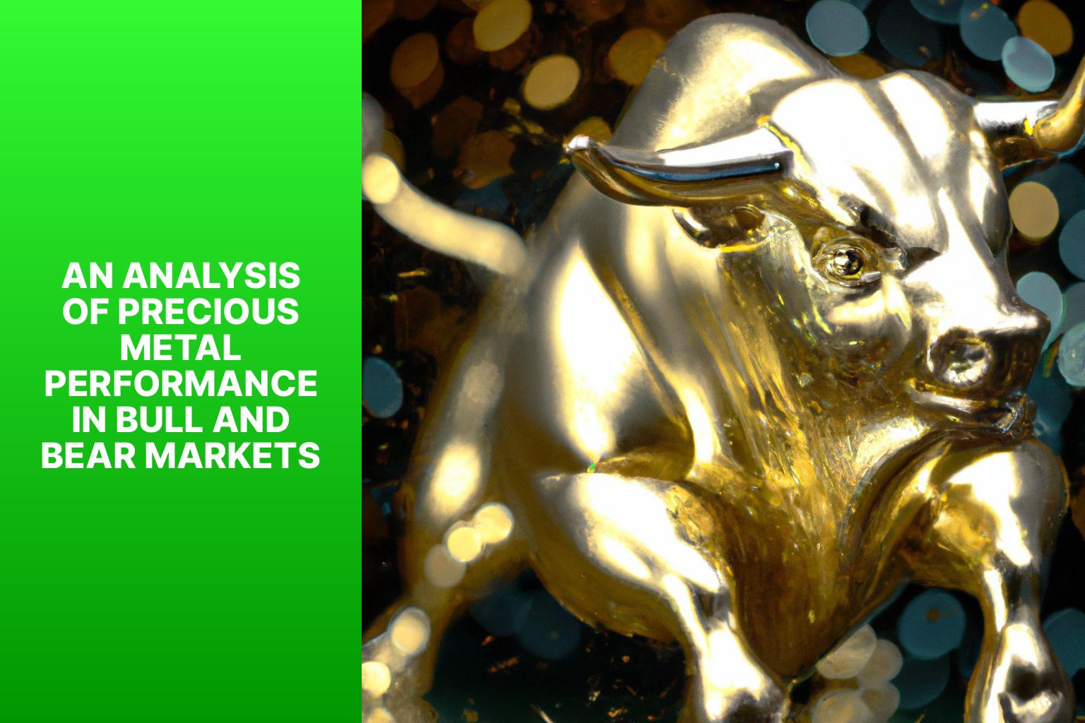 Bull Performance Record An Analysis of Precious Metal Performance in Bull and Bear Markets - MFEA