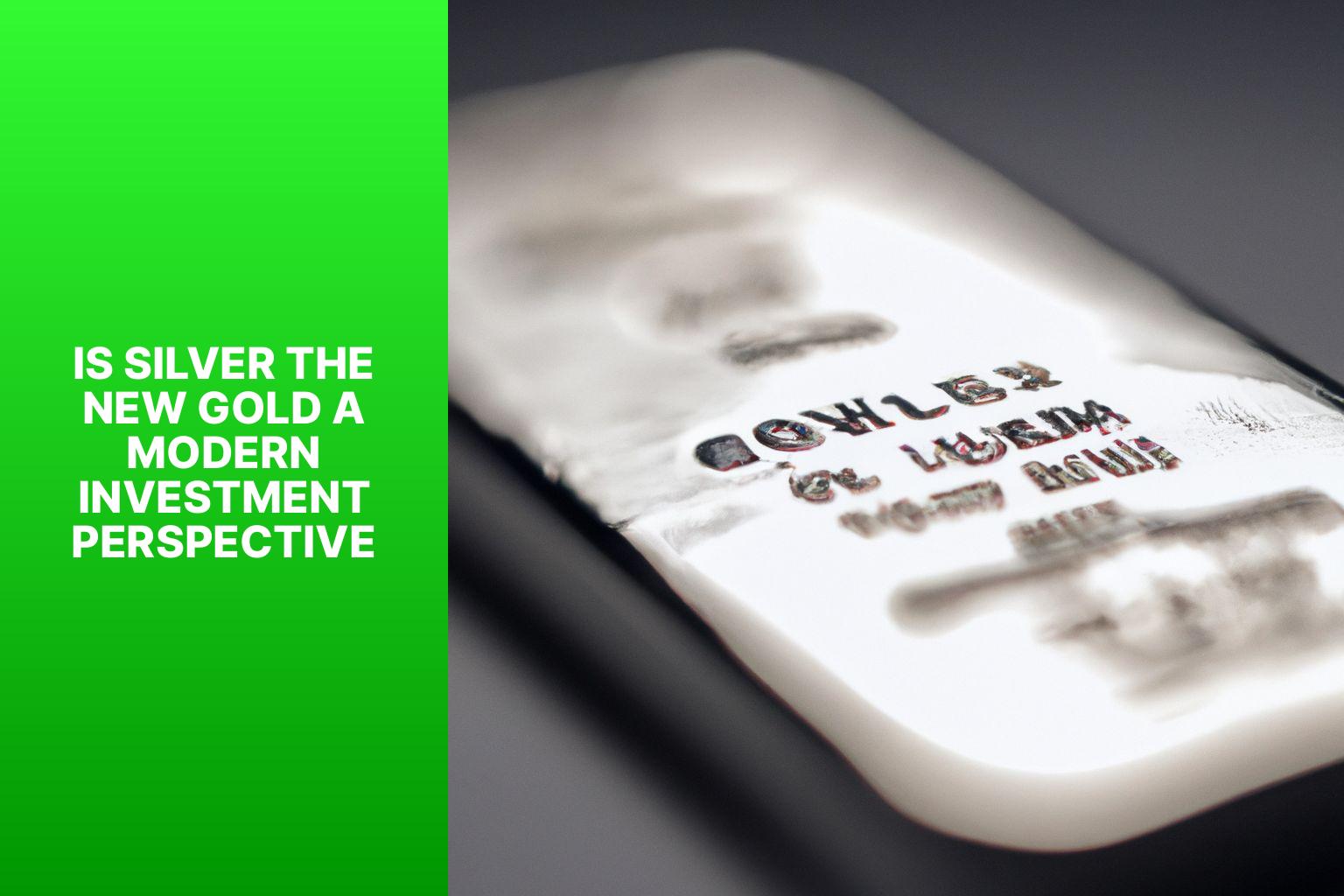 Is Silver the New Gold? A Modern Investment Perspective - MFEA