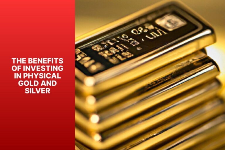 The Benefits of Investing in Physical Gold and Silver - MFEA