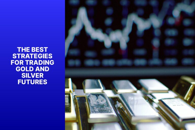 The Best Strategies for Trading Gold and Silver Futures - MFEA