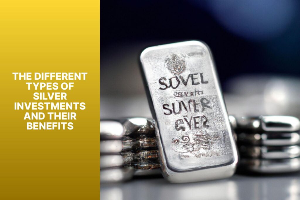 The Different Types of Silver Investments and Their Benefits - MFEA